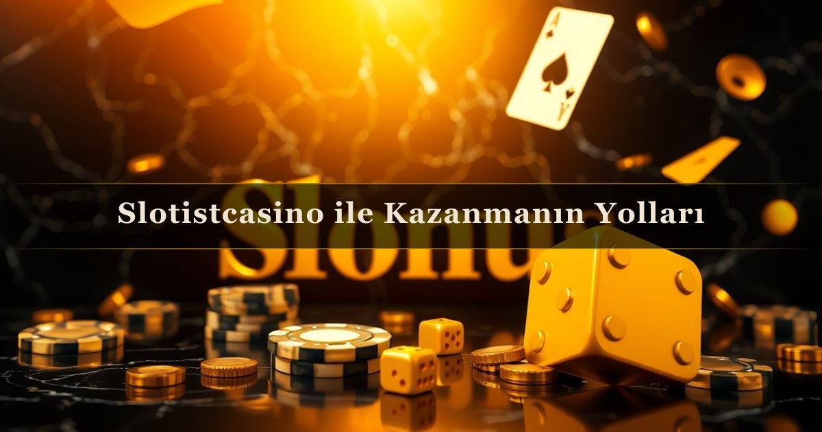 Slotistcasino ile