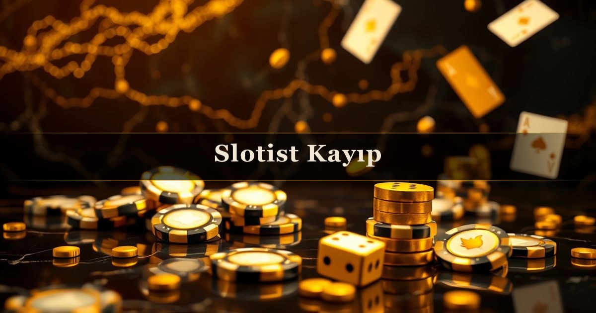 Slotist Kayıp