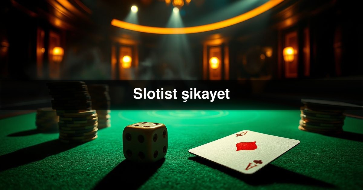 Slotist şikayet